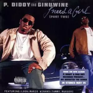 P. Diddy - I Need a Girl (Part Two) ft. Ginuwine, Loon, Mario Winans, Tammy Ruggeri